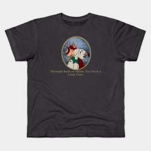 Through Rain or Shine, For Such a Long Time Kids T-Shirt